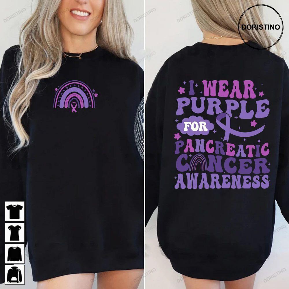 Pancreatic Cancer Awareness I Wear Purple For Pancreatic Cancer Awareness Double Sides Shirt