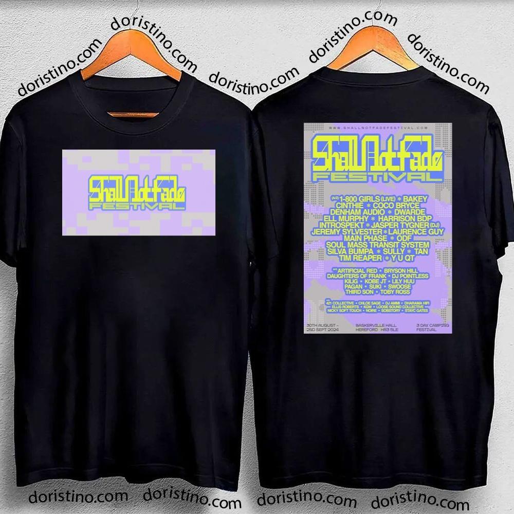 Shall Not Fade Festival 2024 Double Sides Awesome Shirt