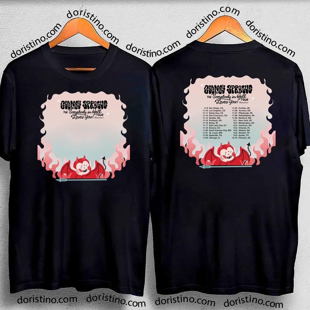 Sydney Sprague Somebody In Hell Loves You 2023 Tour Double Sides Tshirt