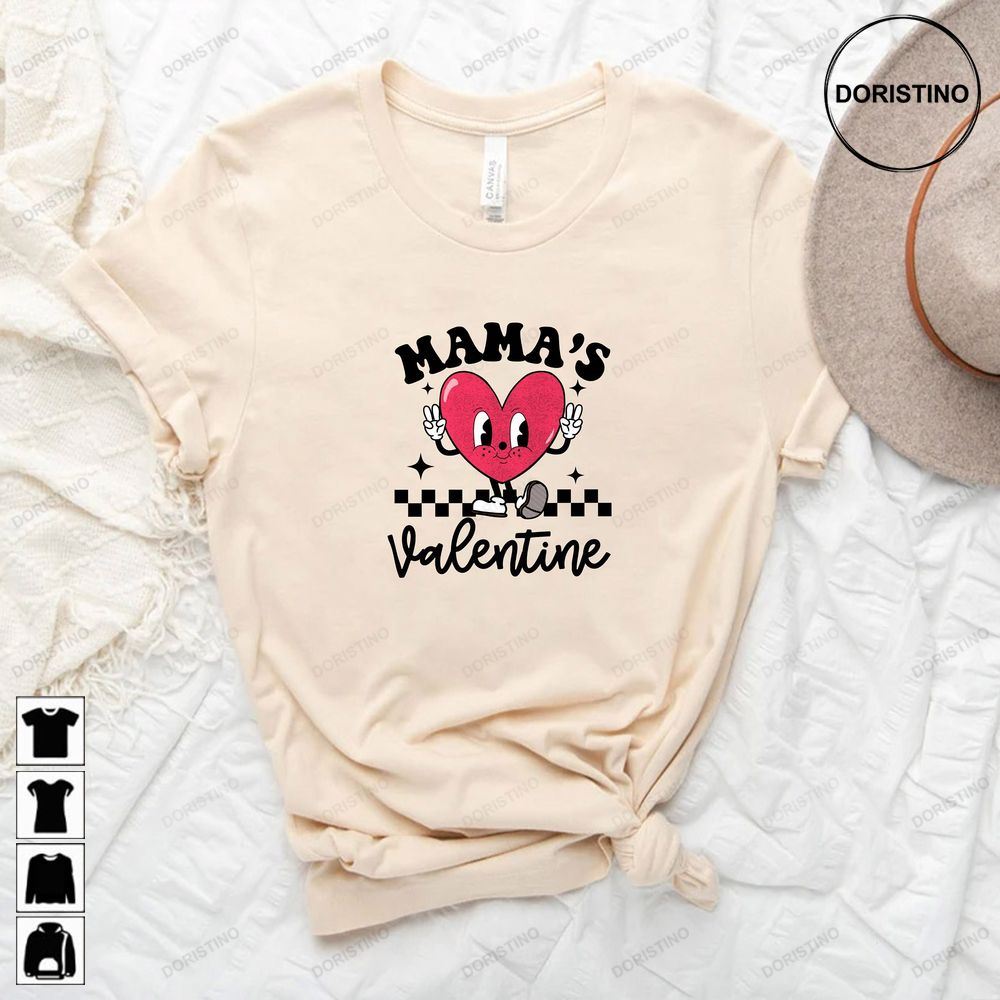 Mama's Valentine Mom Mommy Mama Cute Mom Mother's Day Gift Mom Life Girl Mama Limited Edition T-shirts