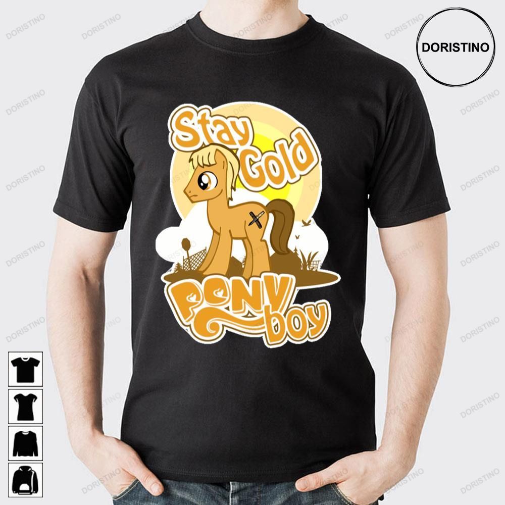 Stay Gold Pony Boy Doristino Awesome Shirts