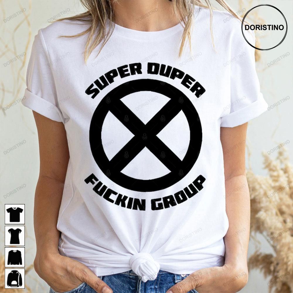 Super Duper Fuckin Group Deadpool Doristino Awesome Shirts