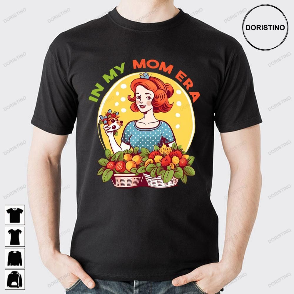 Sweet In My Mom Era Mom Mothers Day Jokes New Mom Doristino Trending Style