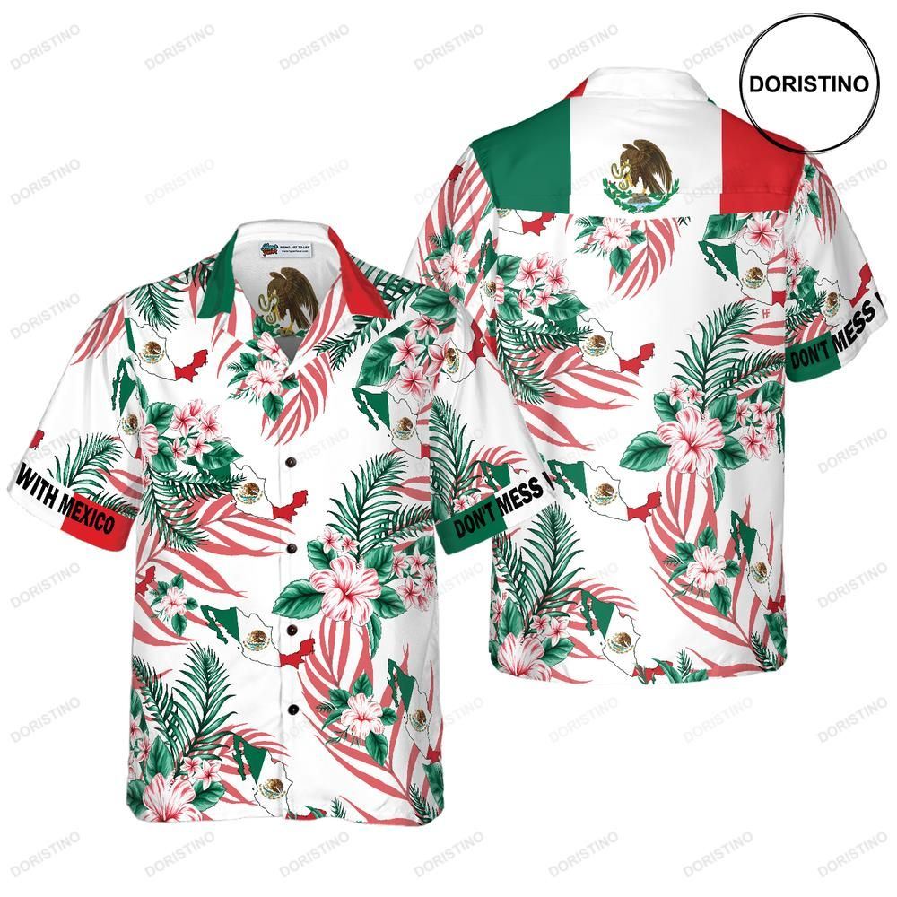 Don't Mess With Mexico Awesome Hawaiian Shirt