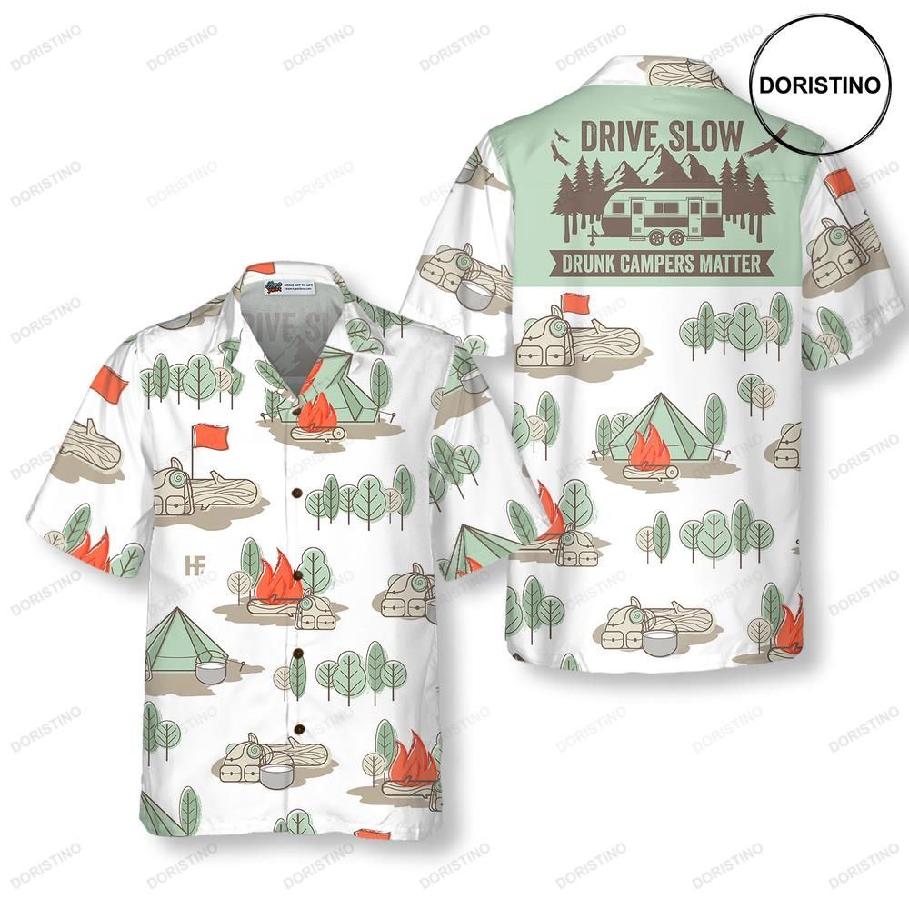 Drive Slow Drunk Campers Matter Awesome Hawaiian Shirt