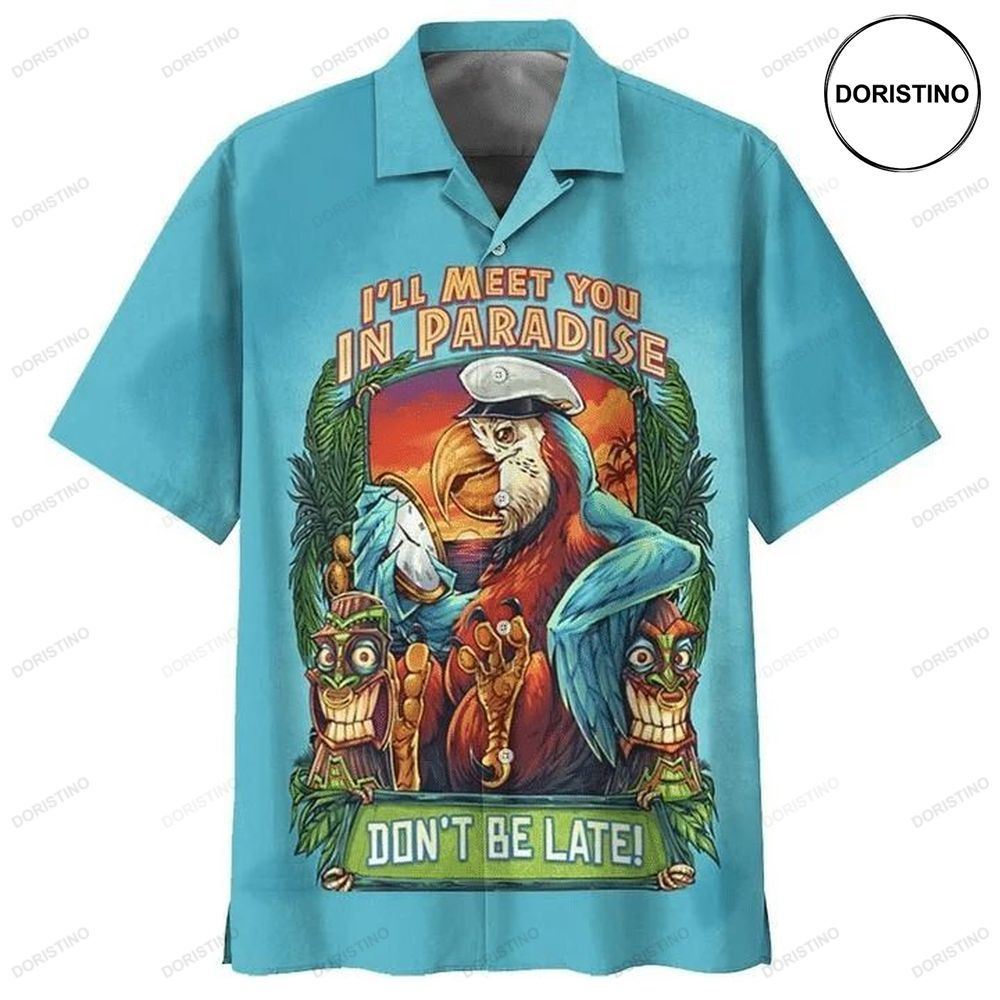 Eagle Ill Meet You In Paradise Dont Be Late Print Limited Edition Hawaiian Shirt