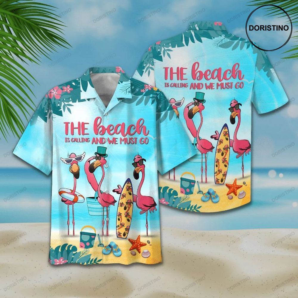 Flamingo The Beach Is Calling And We Must Go Print Limited Edition Hawaiian Shirt