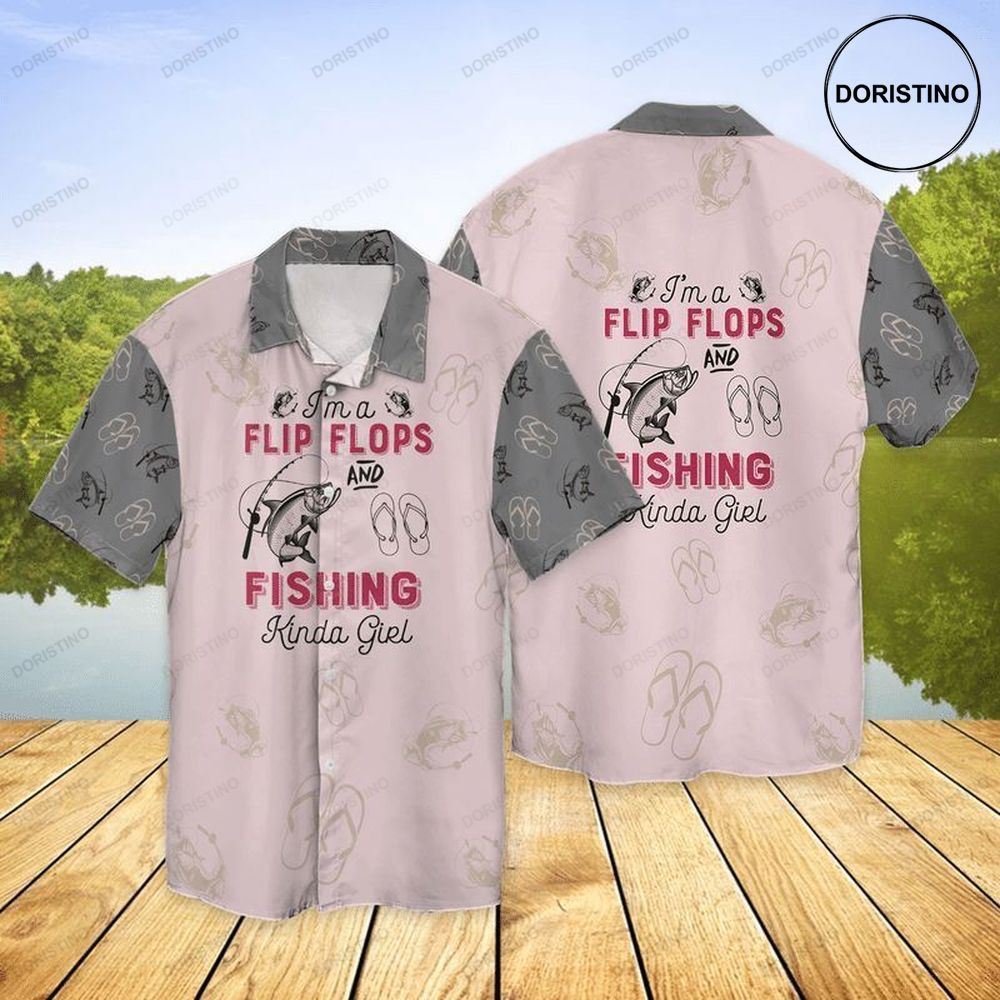 Flip Flops And Fishing I Am A Flip Flops And Fishing Kinda Girl Limited Edition Hawaiian Shirt