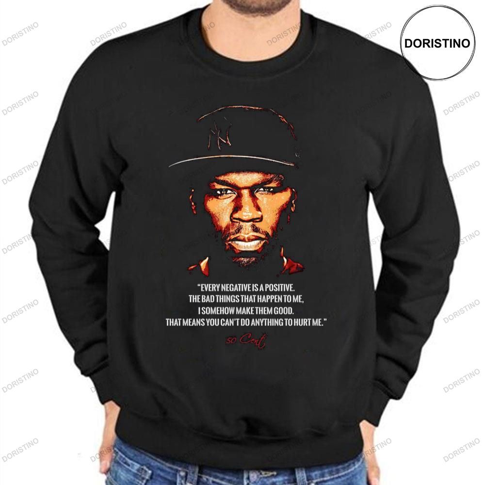 Every Negative Is Positive The Bad Things That Happen To Me 50cent Rapper Shirt
