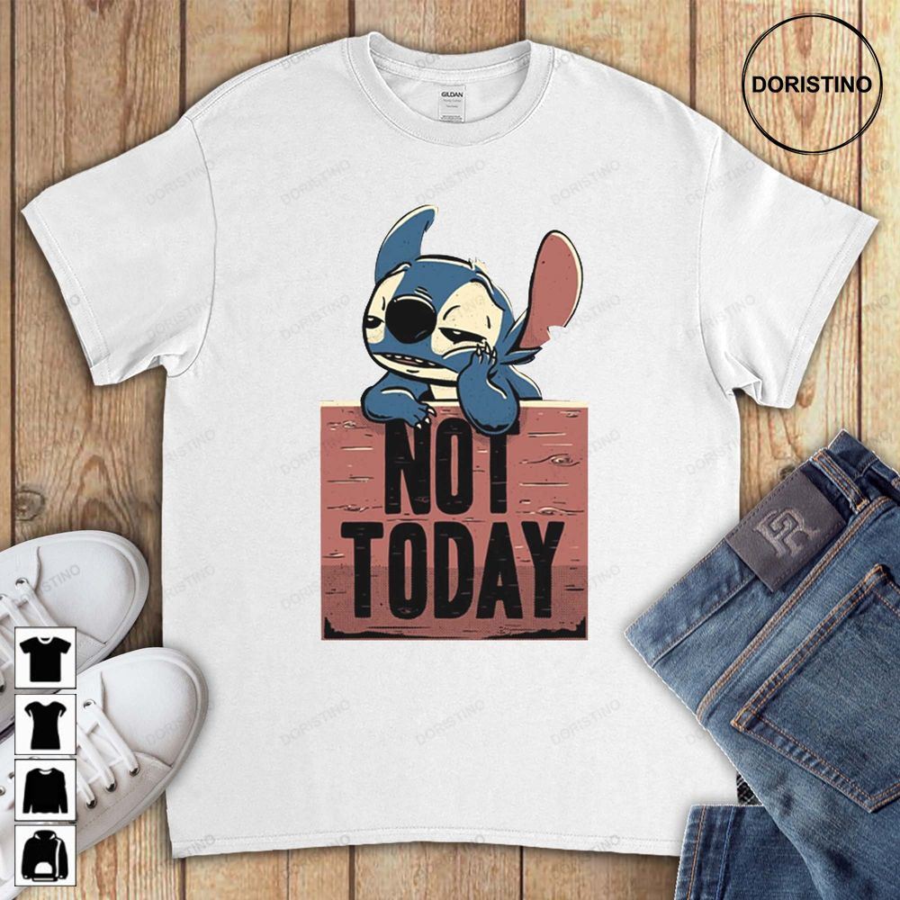 Lilo Stitch Not Today Funny Gift Unisex For Men Women Limited Edition T-shirts