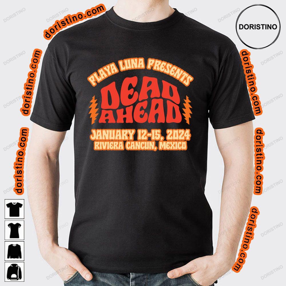 Dead Ahead 2024 Logo Tshirt Sweatshirt Hoodie