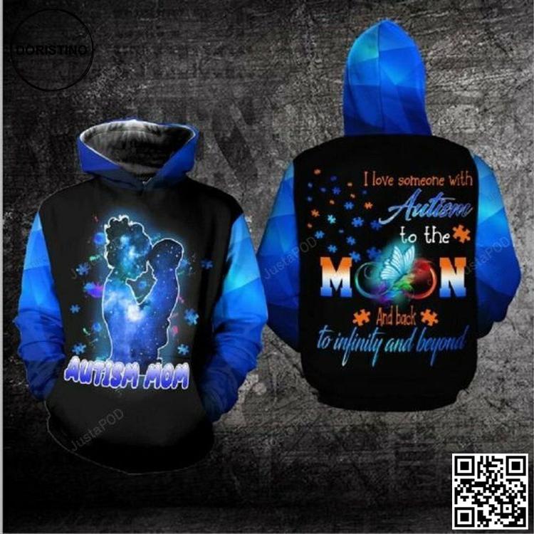 Autism Mom I Love Someone With Autism To The Moon And Back 3d Awesome 3D Hoodie