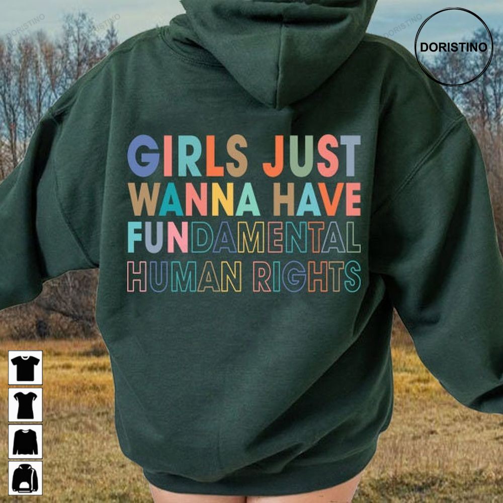 Girls Just Wanna Have Fundamental Human Rights Feminist Awesome Shirts