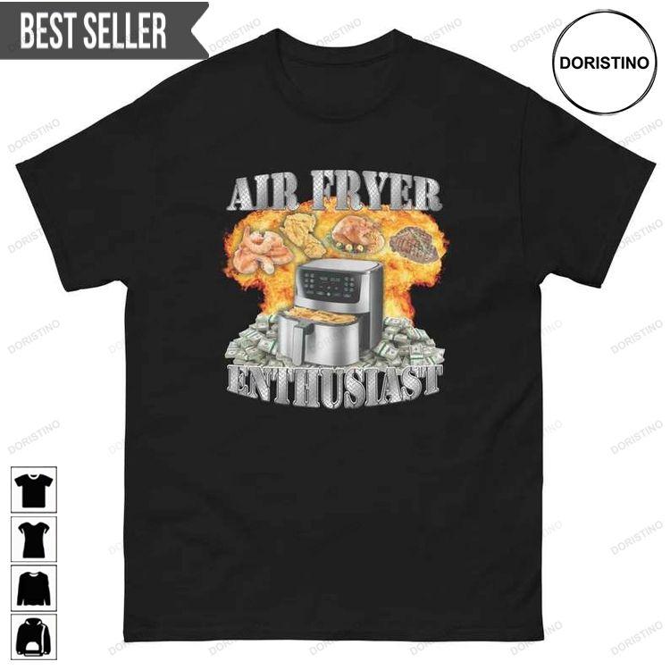 Air Fryer Enthusiast Oddly Specific Meme Short-sleeve Doristino Limited Edition T-shirts