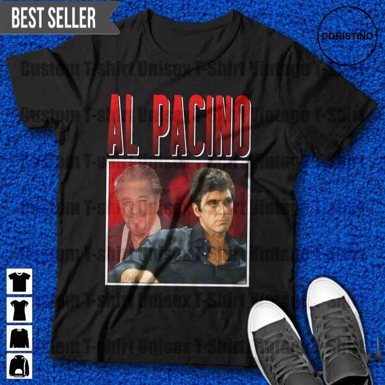 Al Pacino Film Actor Doristino Awesome Shirts