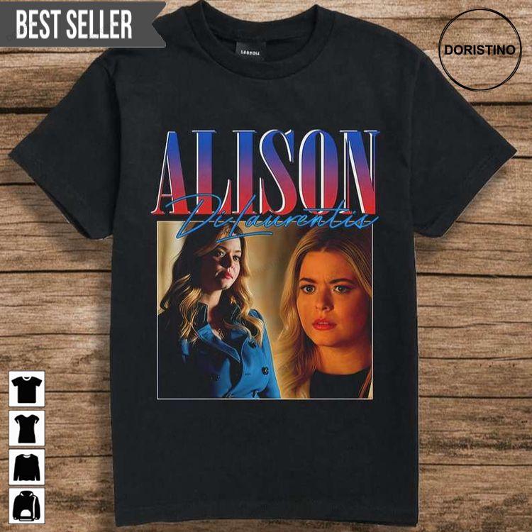 Alison Dilaurentis Pretty Little Liars Doristino Awesome Shirts