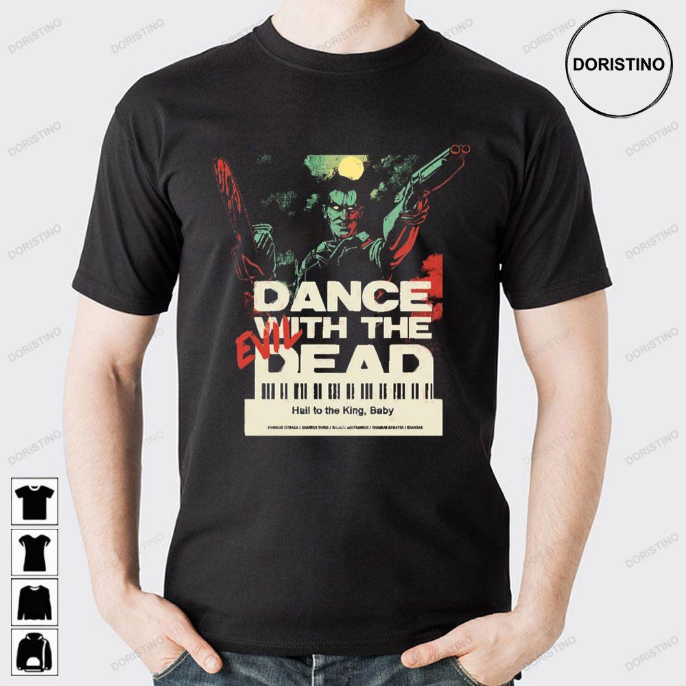 Dance With Ash Vs Evil Dead 2 Doristino Tshirt Sweatshirt Hoodie