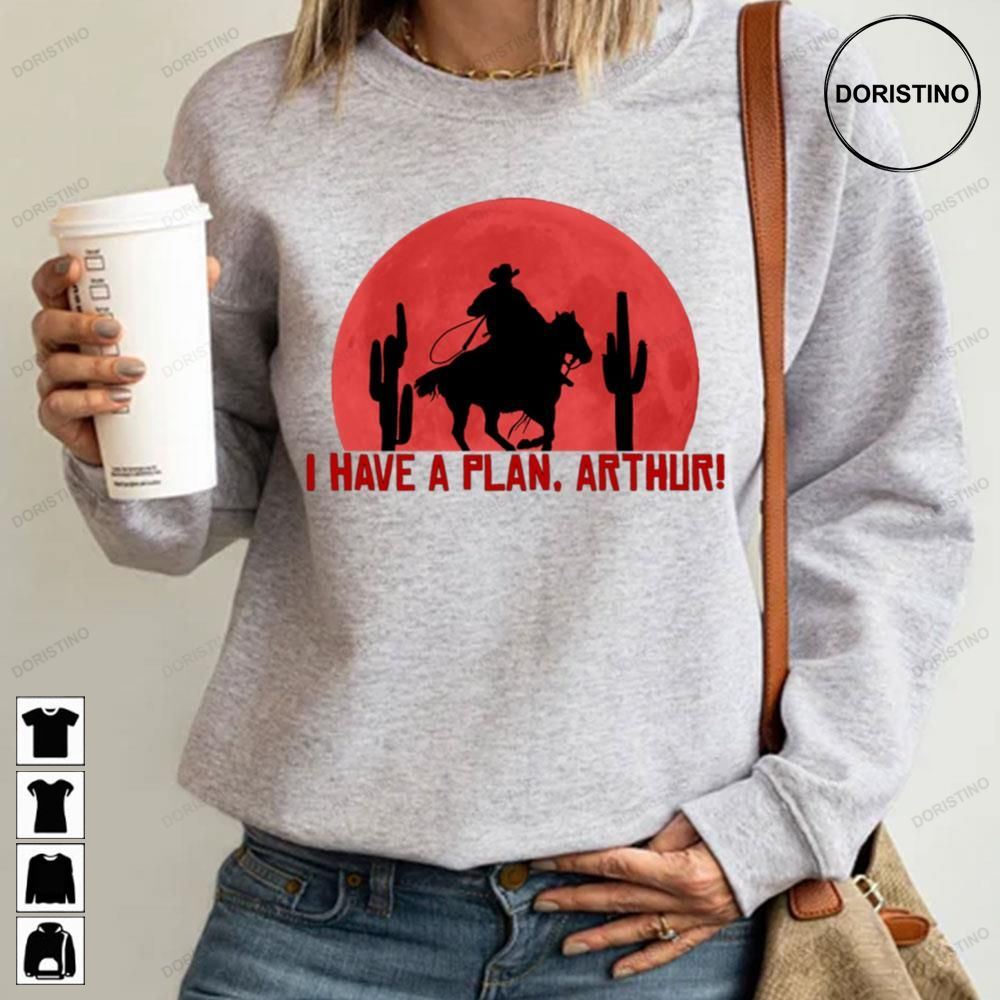I Have A Plan Limited Edition T-shirts