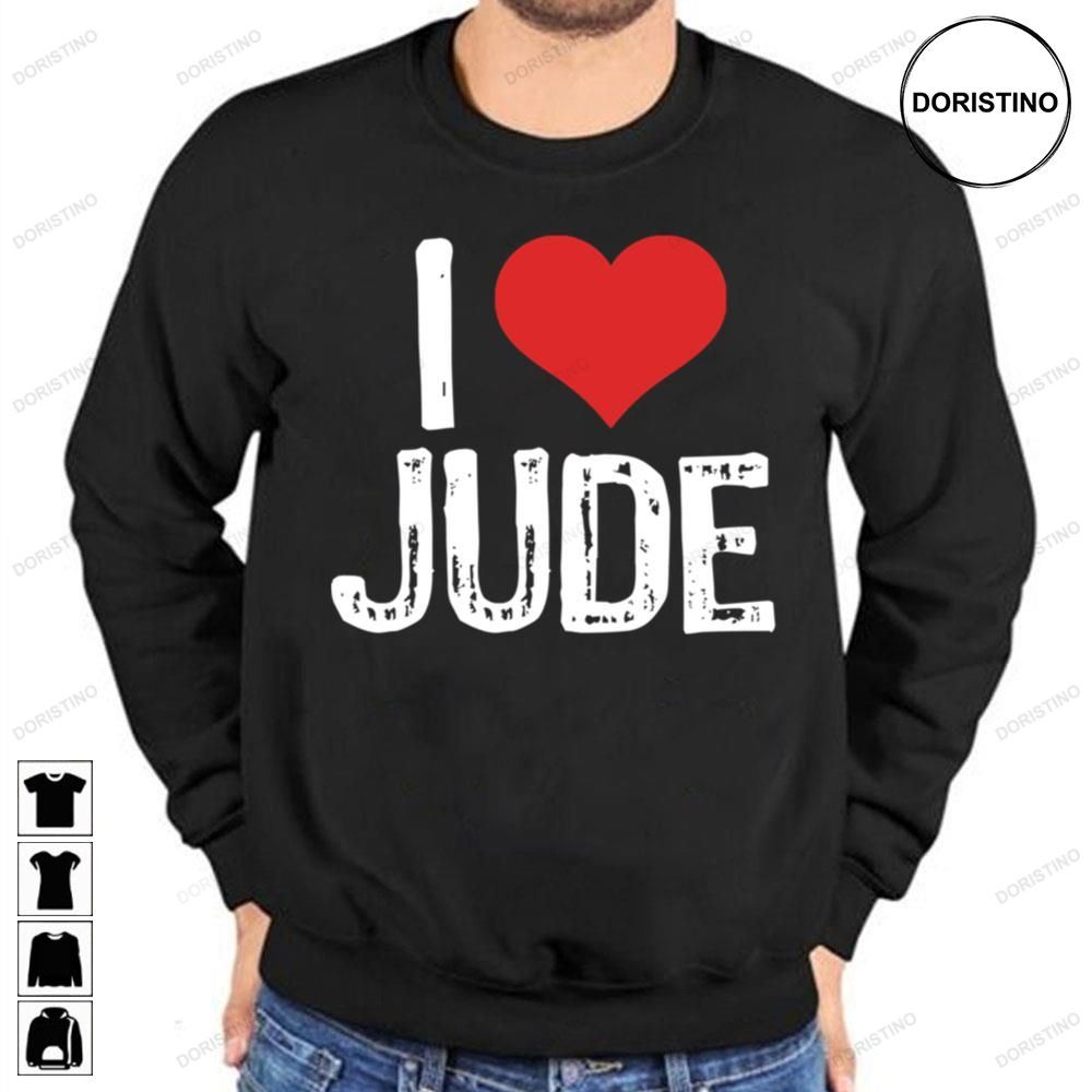 I Love Jude Limited Edition T-shirts