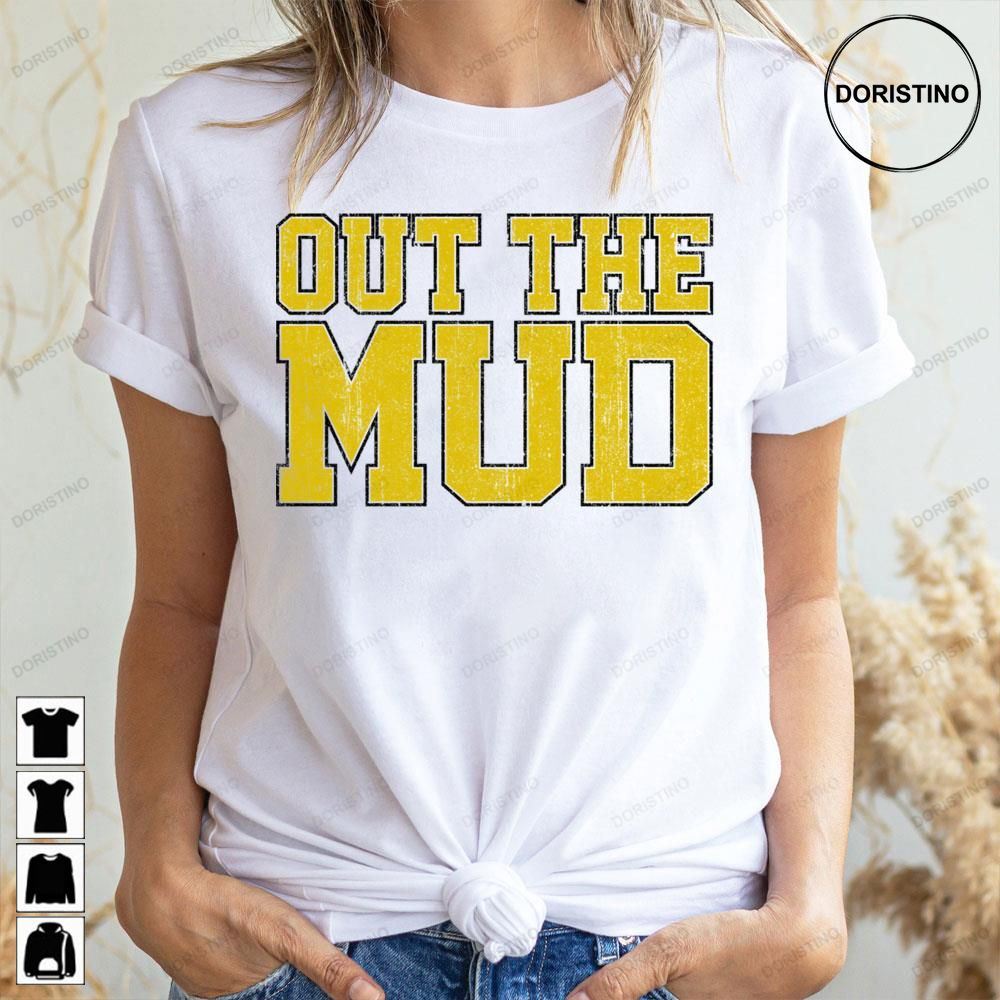 Out The Mud Awesome Shirts