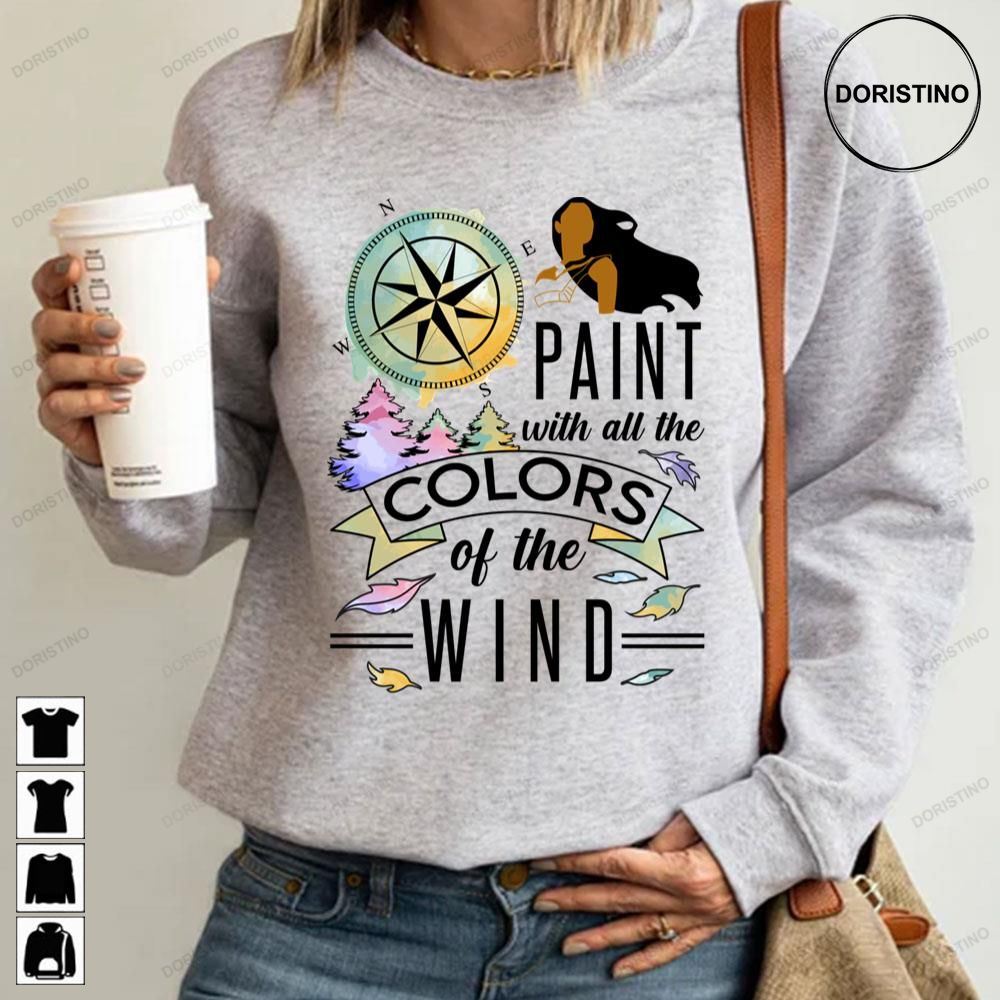 Paint With All The Colors Of The Wind Pocahontas Limited Edition T-shirts