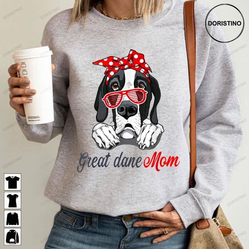 Great Dane Mom Great Dane Dog Lover Awesome Shirts
