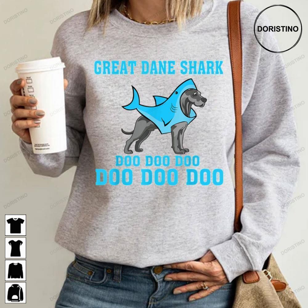 Great Great Dane Shark Doo Doo Doo Great Dane Lovers Trending Style