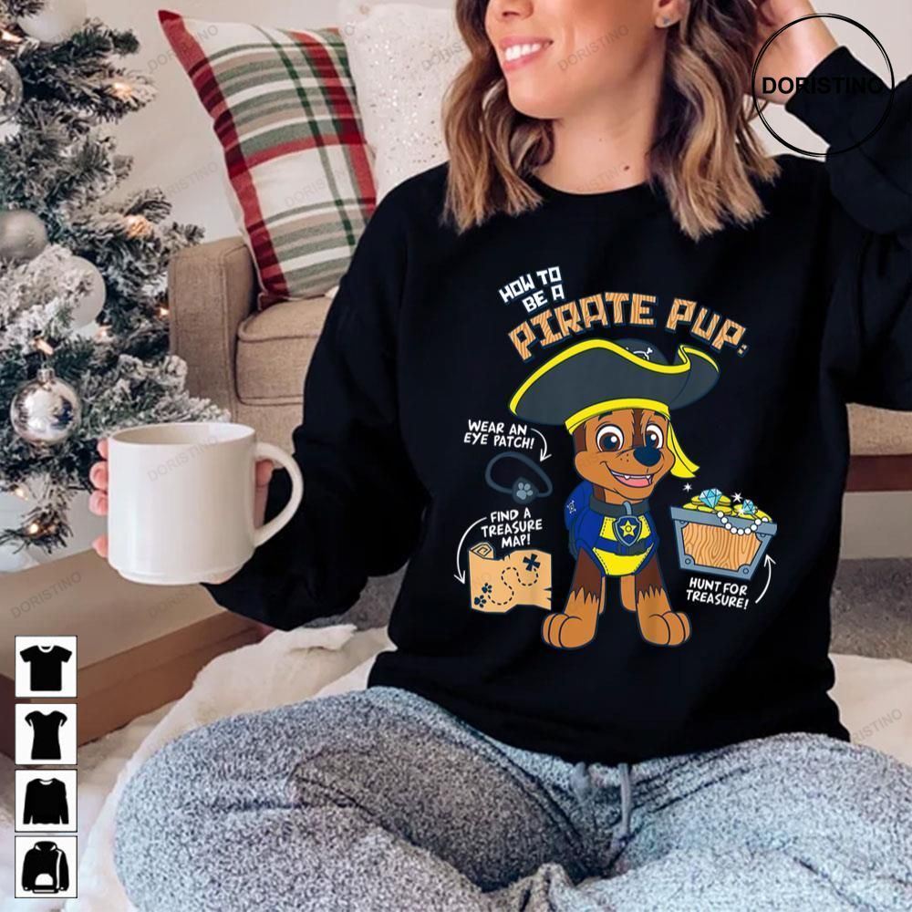 How To Be A Pirate Pup Paw Patrol Limited Edition T-shirts