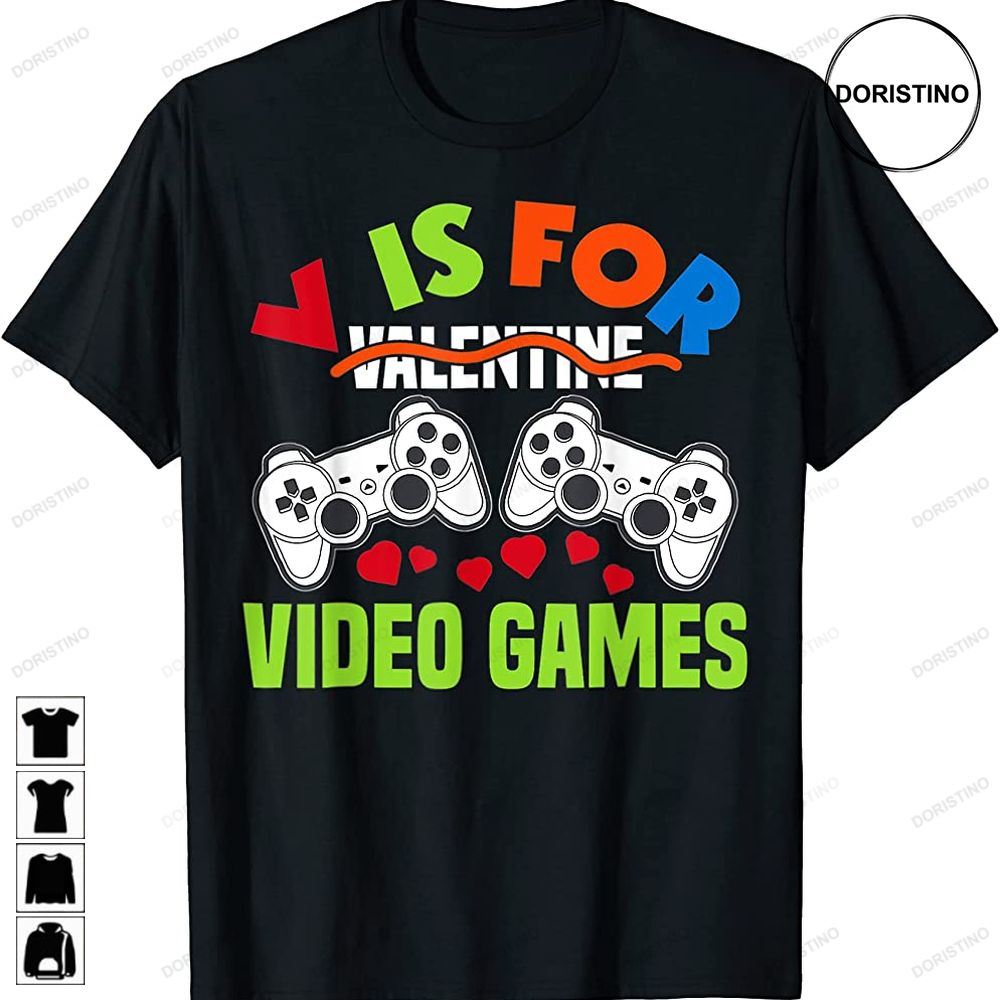 Funny Video Games V Is For Valentine Awesome Shirts
