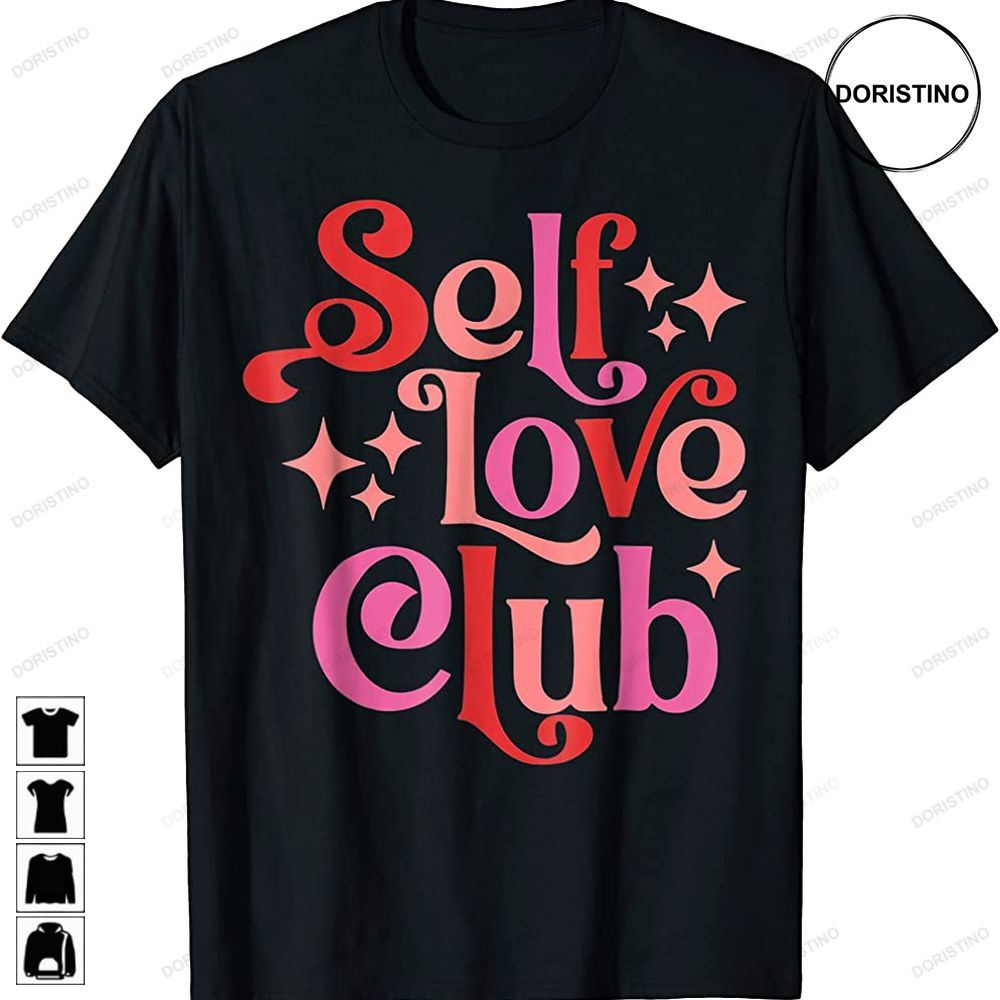 Funny Women Valentines Day Costume Self Love Club Valentine Awesome Shirts