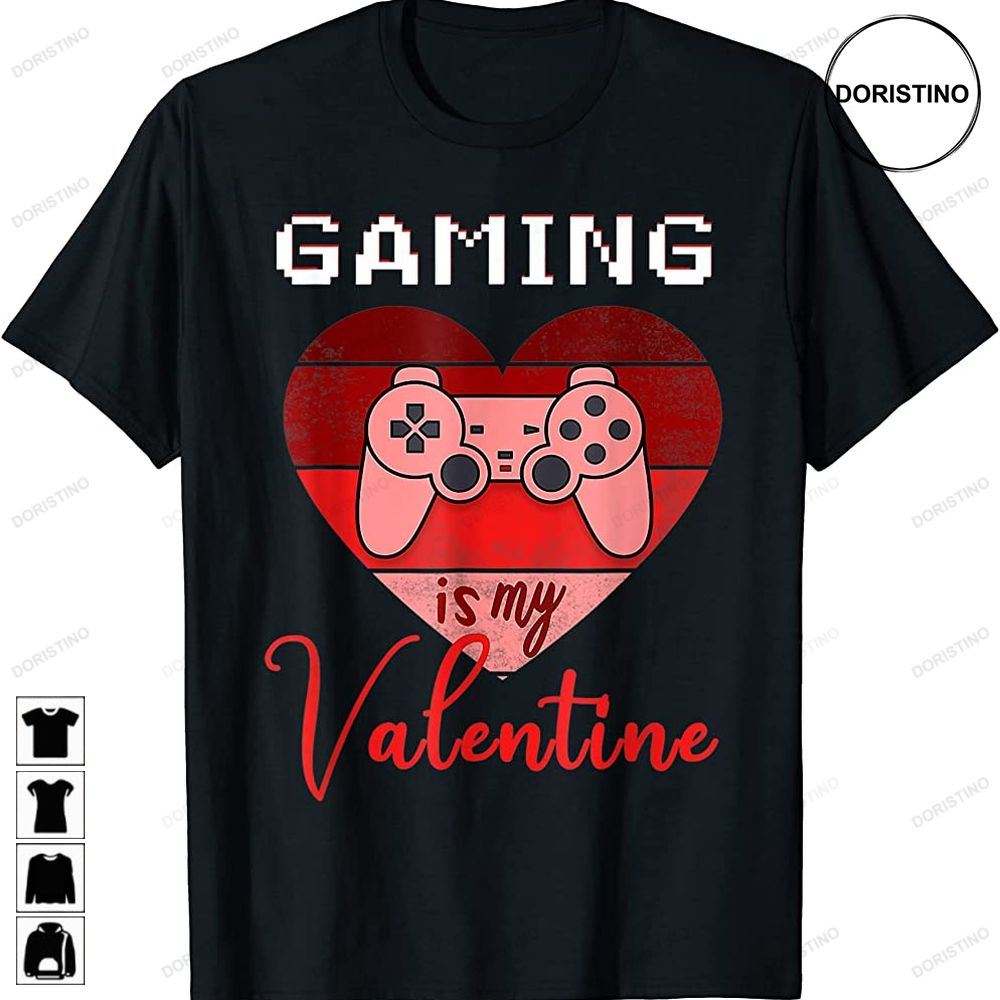 Gaming Is My Valentine Gamer Girl Gift Valentines Day Awesome Shirts