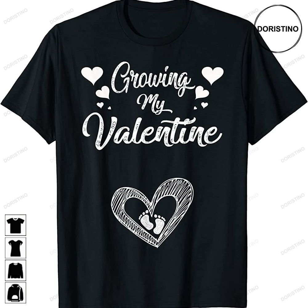 Growing My Valentine Pregnancy New Mom Valentines Day Women Awesome Shirts