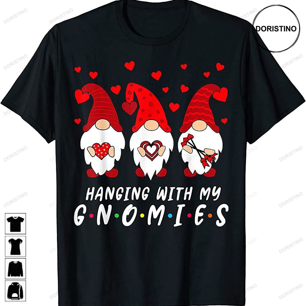 Hanging With My Gnomies Happy Valentines Day Gnome Awesome Shirts