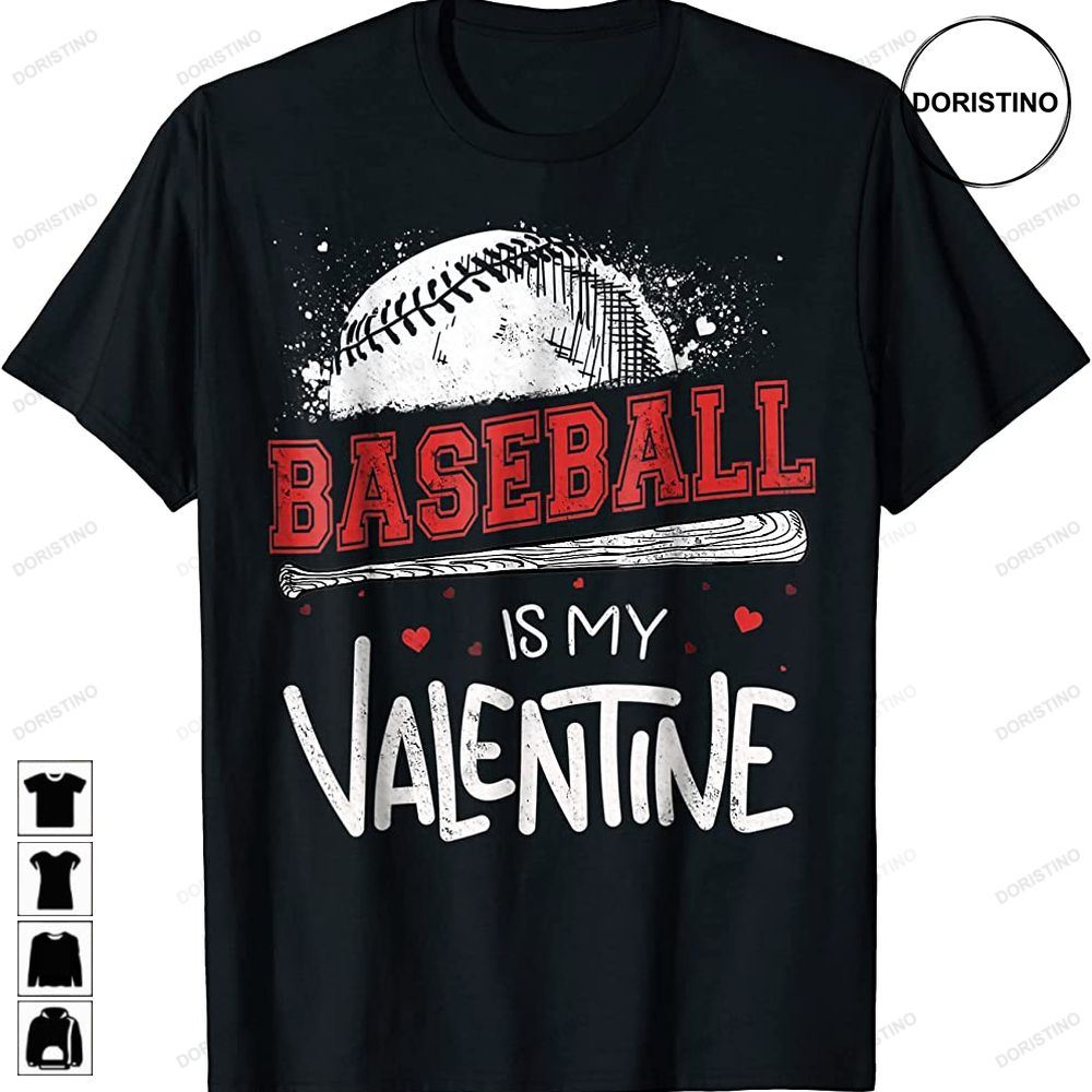 Happy Valentines Day Baseball Is My Valentine Limited Edition T-shirts