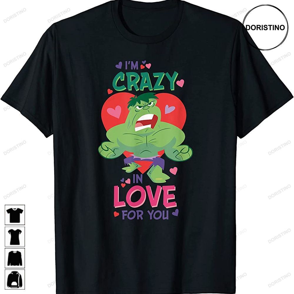 Hulk Im Crazy In Love For You Valentines Day Trending Style
