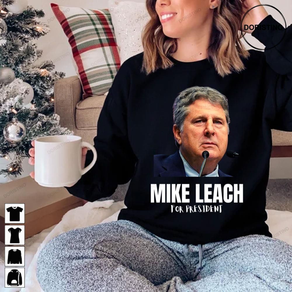 Mike Leach For President Limited Edition T-shirts