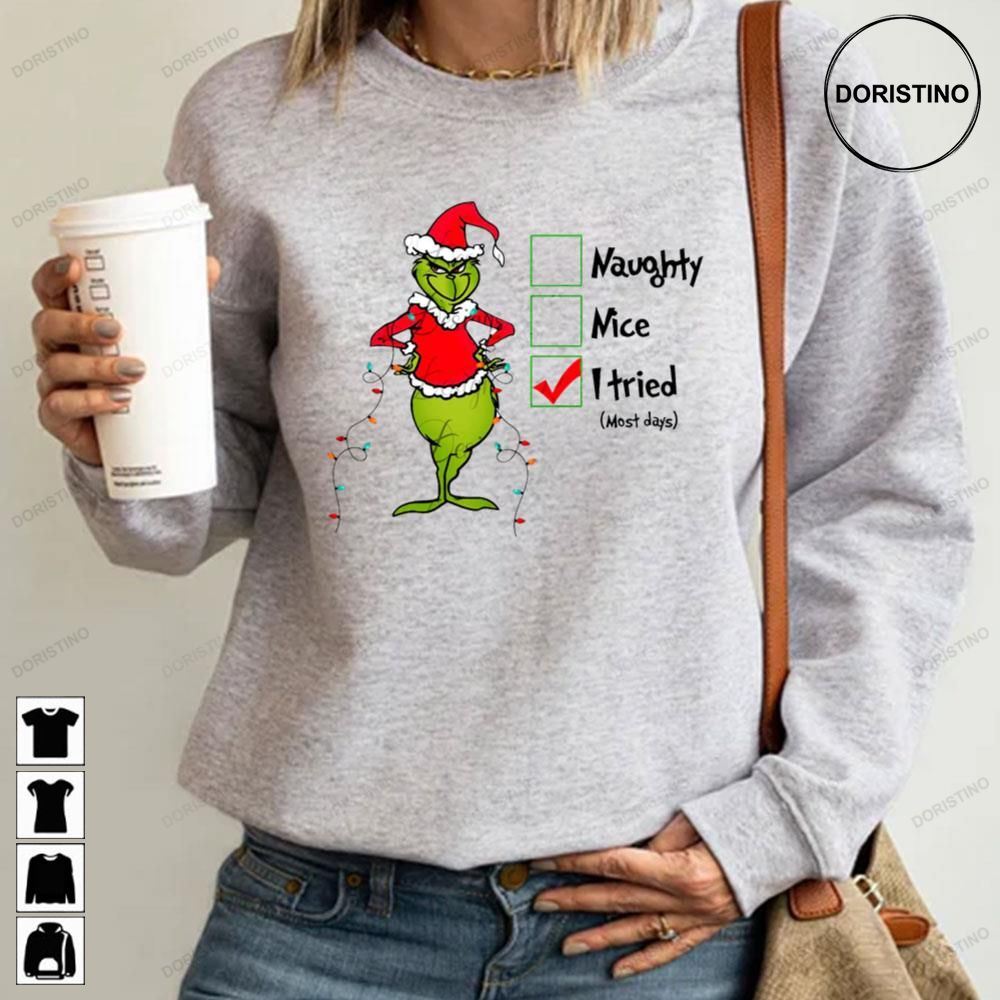 Naughty Nice I Tried A Grinch Xmas Christmas Trending Style