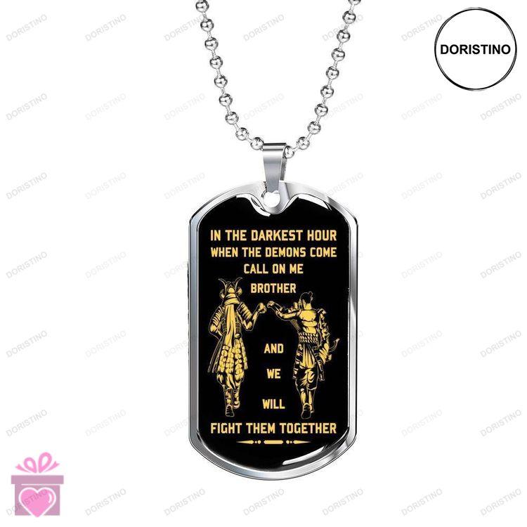 Brother Dog Tag Samurai Dog Tag Military Chain Necklace For Brother We Will Fight Them Together Doristino Trending Necklace