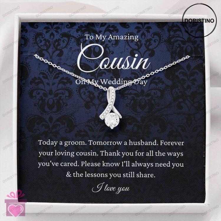 Cousin Necklace Cousin Of The Groom Necklace Giftto Cousin Wedding Day Gift From Groom Doristino Limited Edition Necklace