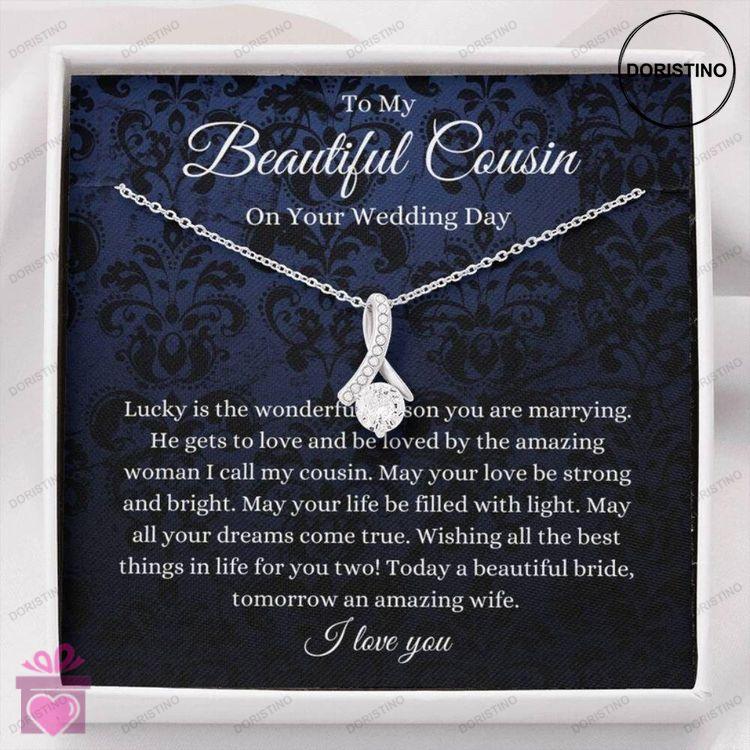 Cousin Necklace To My Beautiful Cousin On Your Wedding Day Necklace Gift For Bride Doristino Awesome Necklace