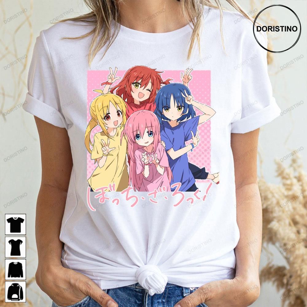 Cute Girls Hitori Gotoh Kita Ikuyo Nijika Ijichi Ryо̄ Yamada Bocchi The Rock Awesome Shirts