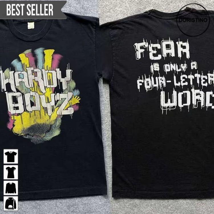 Hardy Boyz Vintage Wwf Fear Is Only A Four Letter Word Wwe Short-sleeve Hoodie Tshirt Sweatshirt