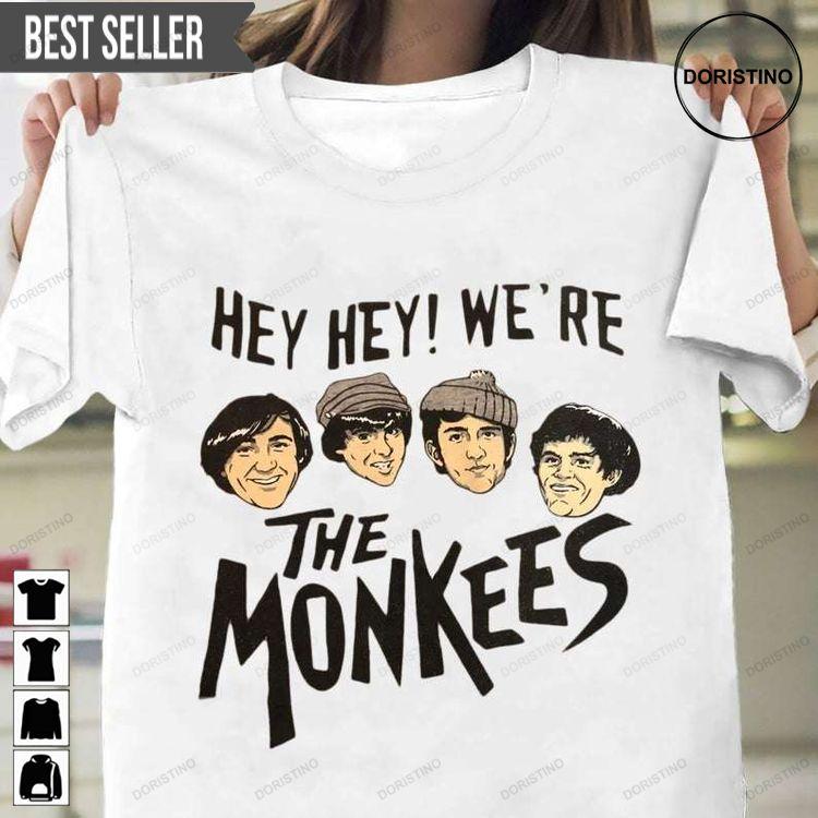 Hey Hey Were The Monkees Unisex Tshirt Sweatshirt Hoodie