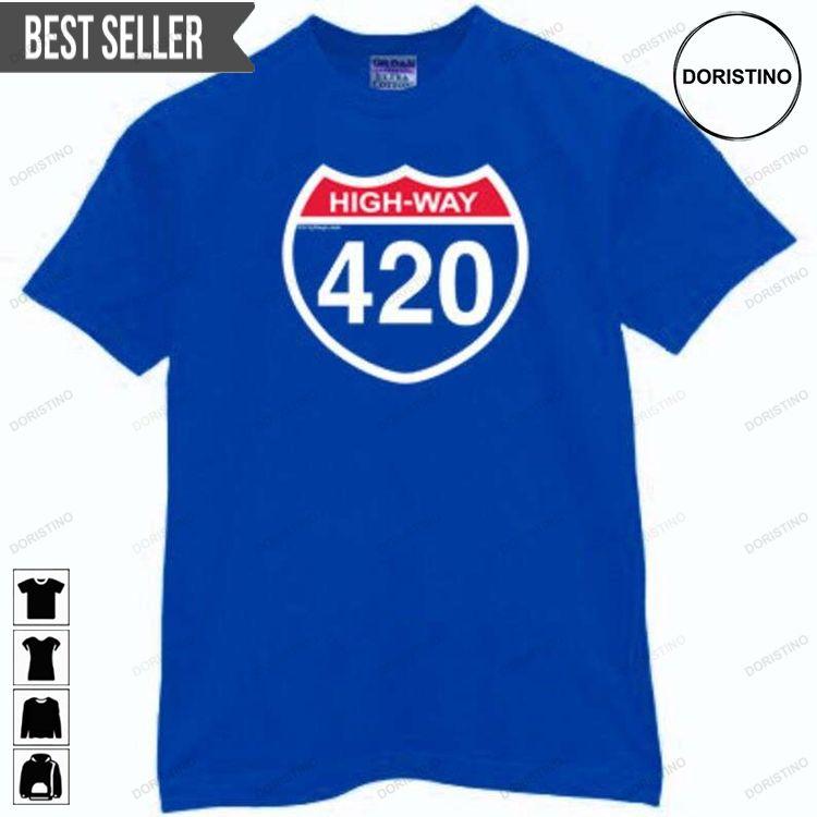 Highway 420 Tshirt Sweatshirt Hoodie