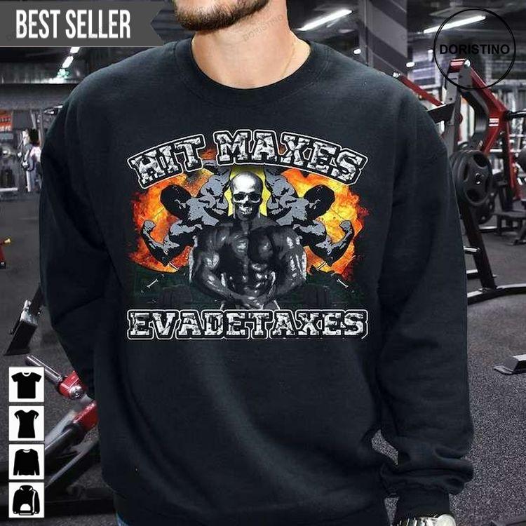 Hit Maxes Evade Taxes Pump Cover Short-sleeve Hoodie Tshirt Sweatshirt