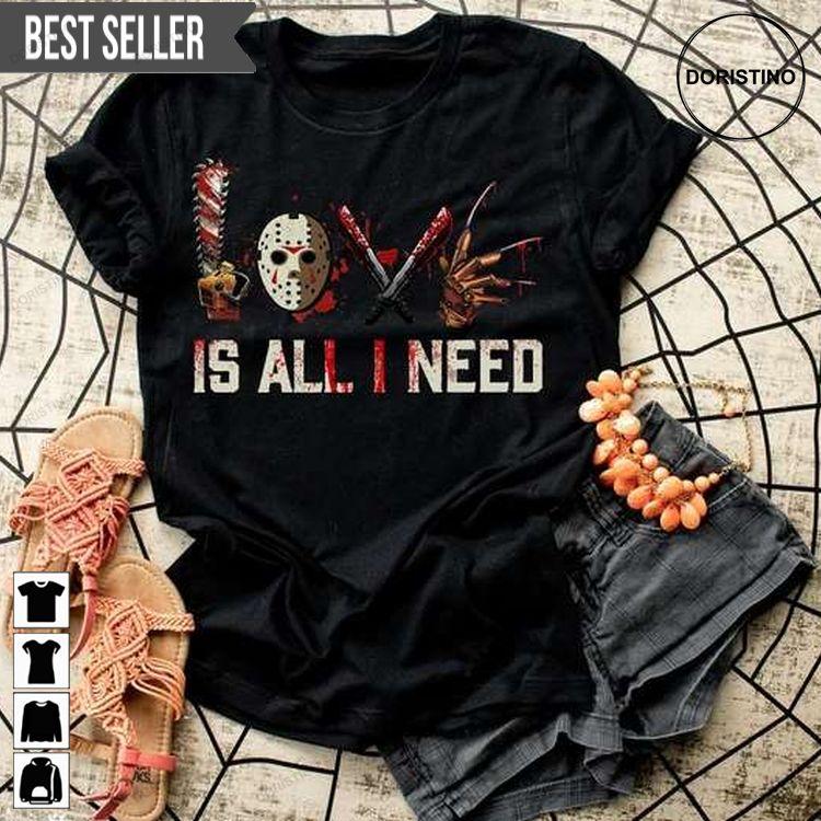 Horror Love Is All I Need Scary Movie Halloween Tshirt Sweatshirt Hoodie