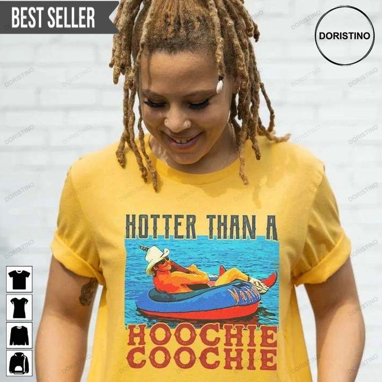 Hotter Than A Hoochie Coochie Alan Jackson Tshirt Sweatshirt Hoodie