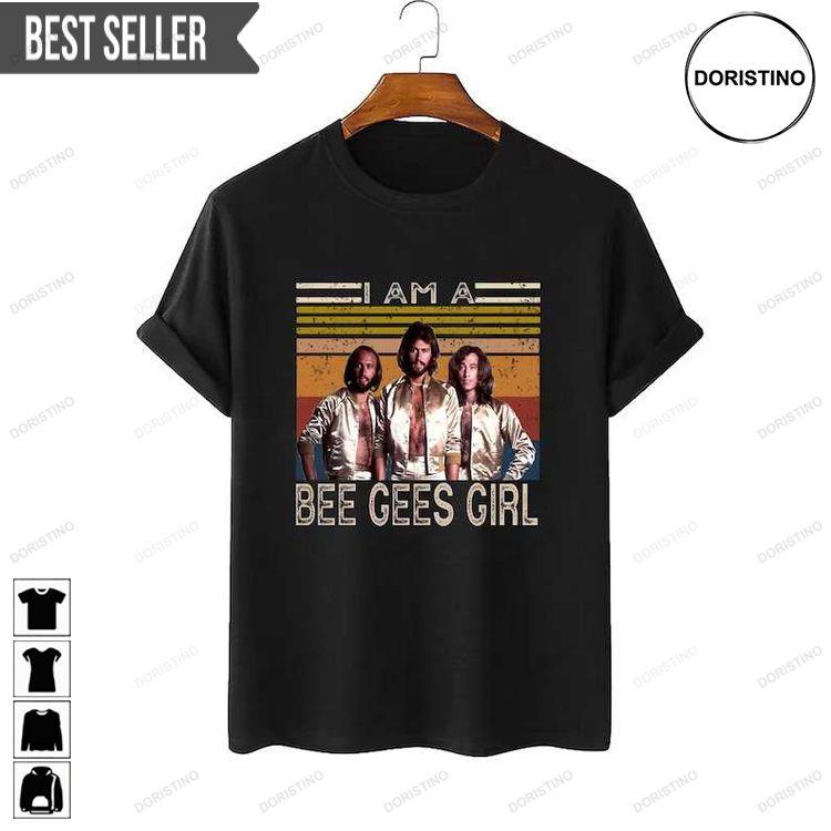 I Am A Bee Gees Girl Hoodie Tshirt Sweatshirt