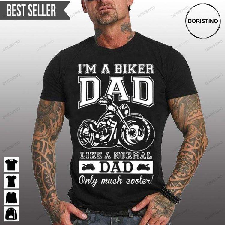 I Am A Biker Dad Like A Normal Daddy But Only Cooler Motorcycle Fathers Day Unisex Sweatshirt Long Sleeve Hoodie