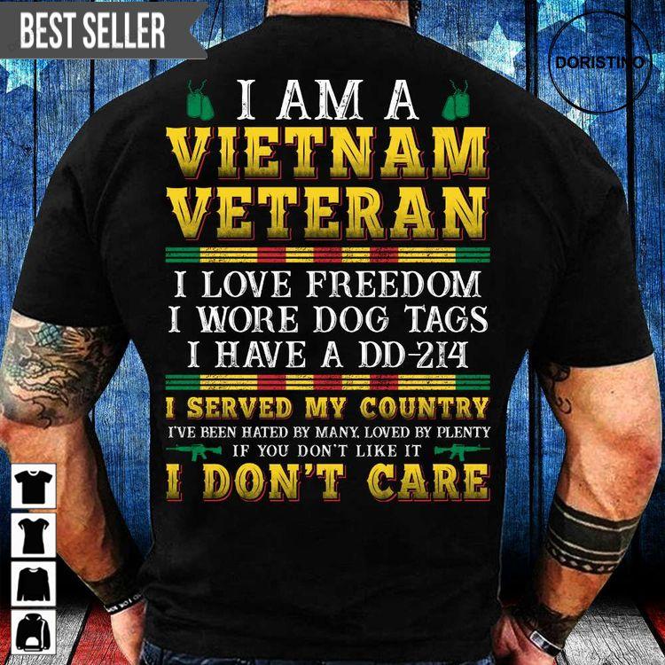 I Am A Vietnam Veteran I Love Freedom I Have A Dd 214 Memorial Day Hoodie Tshirt Sweatshirt